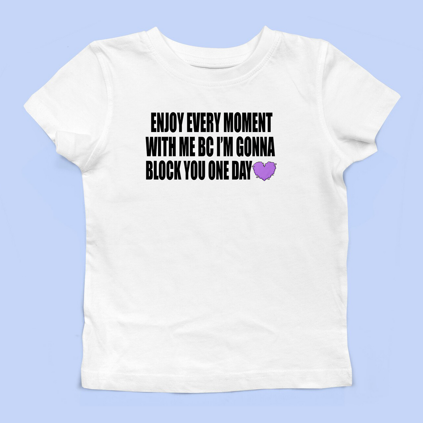 I'm Gonna Block You Baby Tee