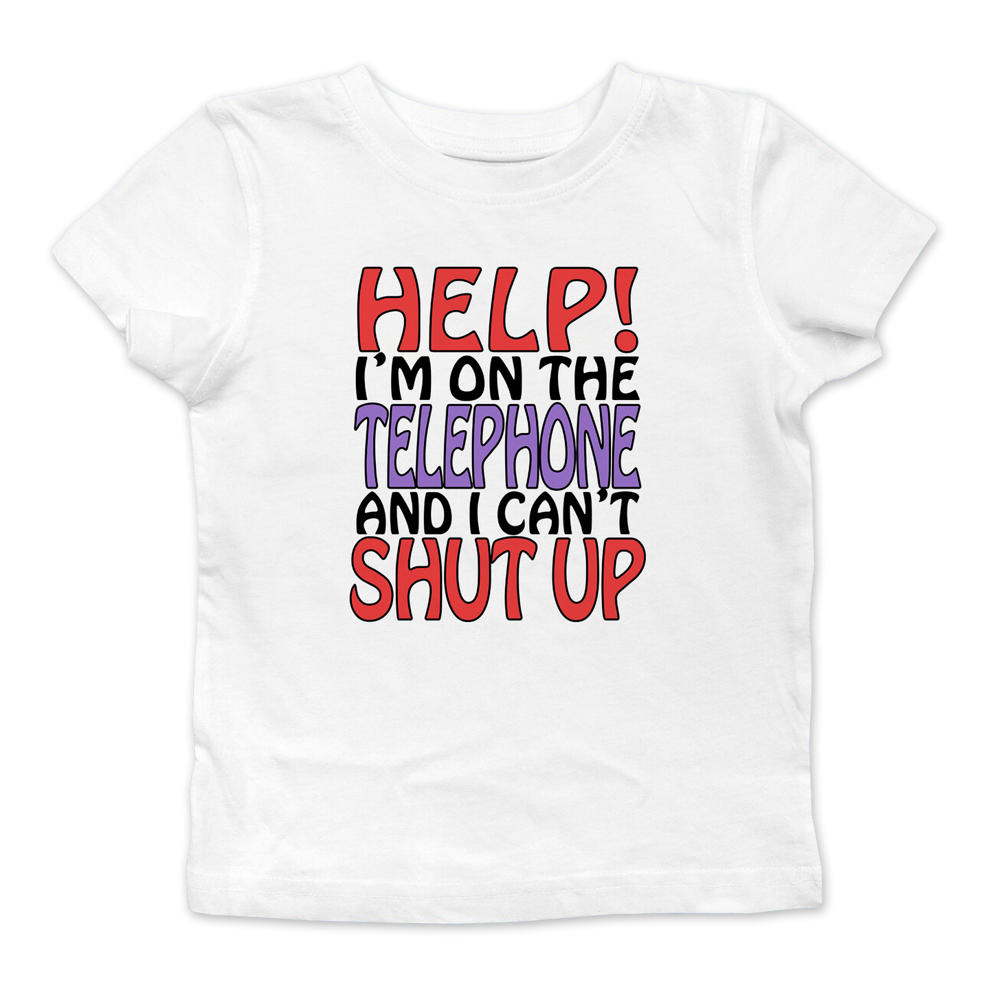 And I Can't Shut Up Baby Tee
