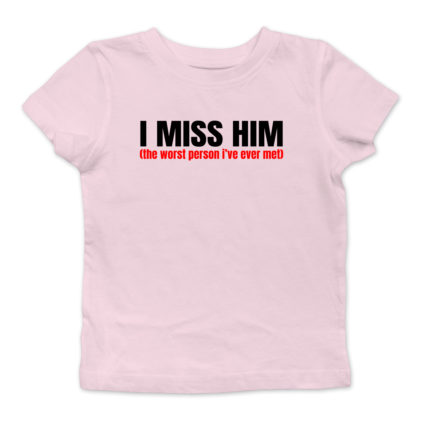 I Miss Him Baby Tee