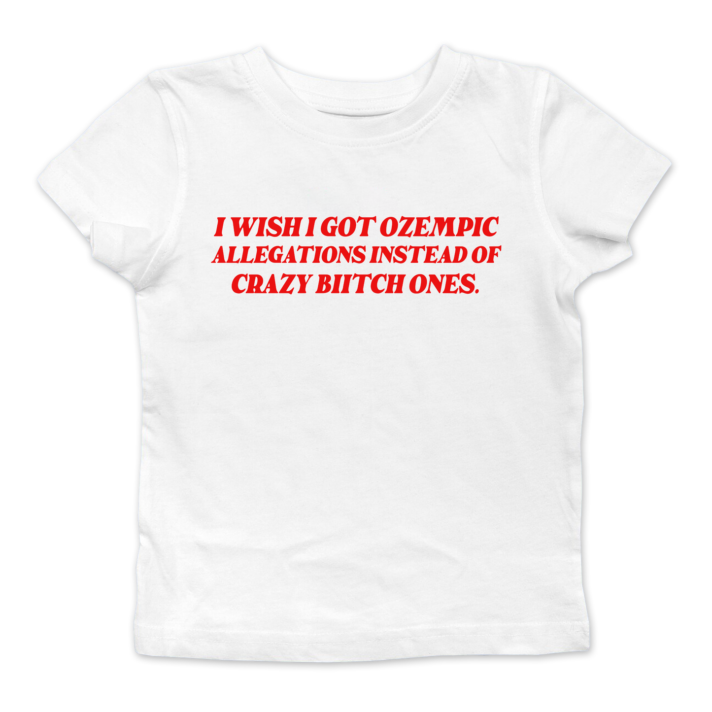 Ozempic Allegations Baby Tee