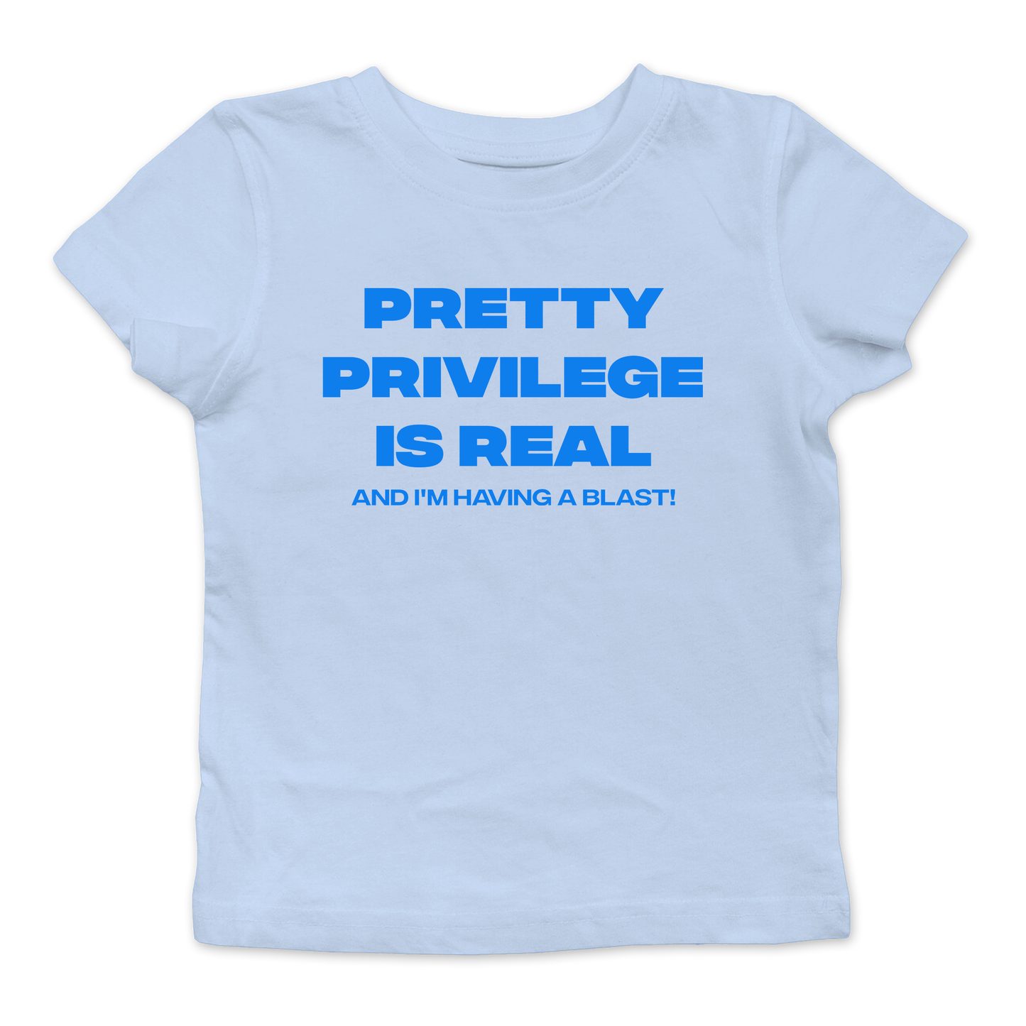 Pretty Privilege Is Real Baby Tee
