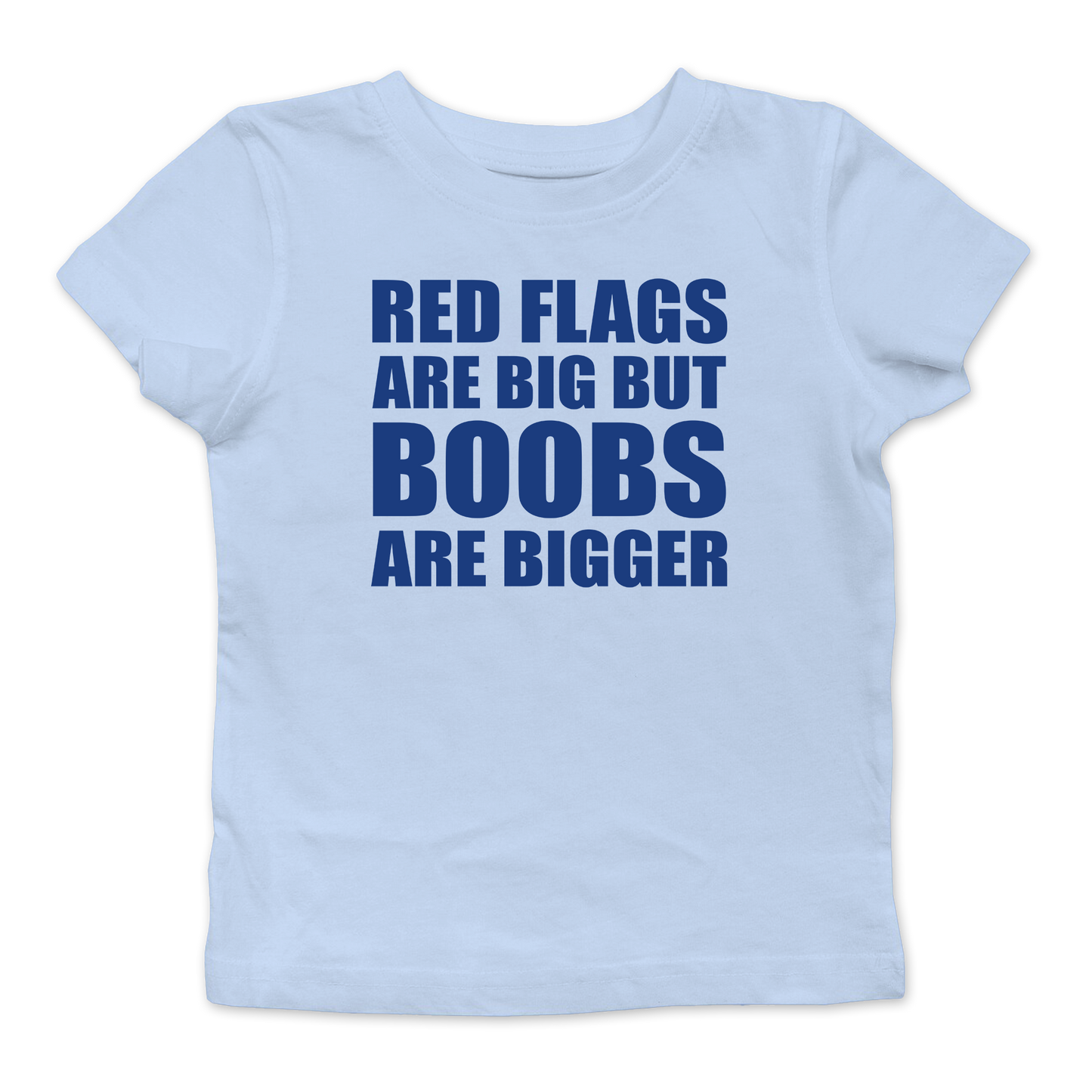 Red Flags Are Big Baby Tee