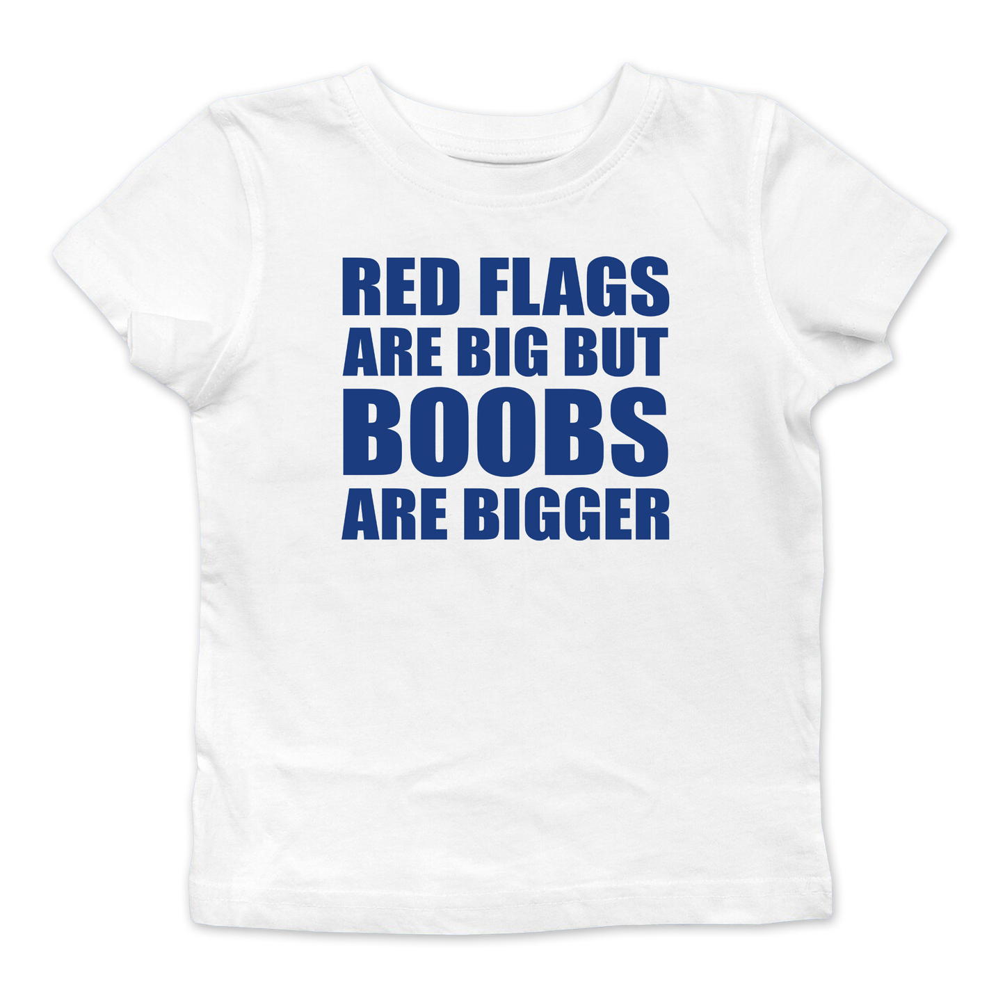 Red Flags Are Big Baby Tee