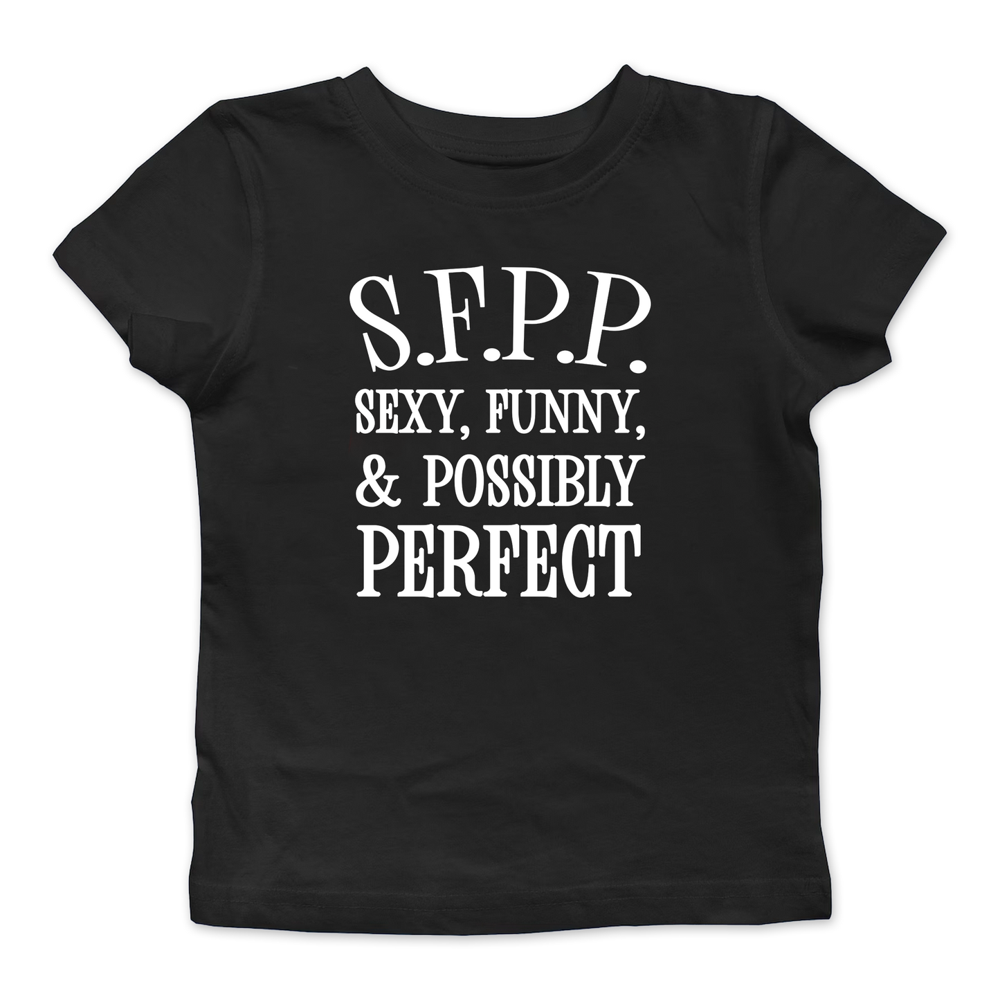 S.F.P.P. Sexy, Funny, & Possibly Perfect Baby Tee
