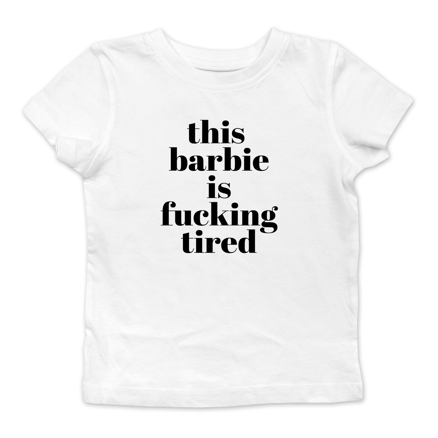 This Barbie Is Fucking Tired Baby Tee