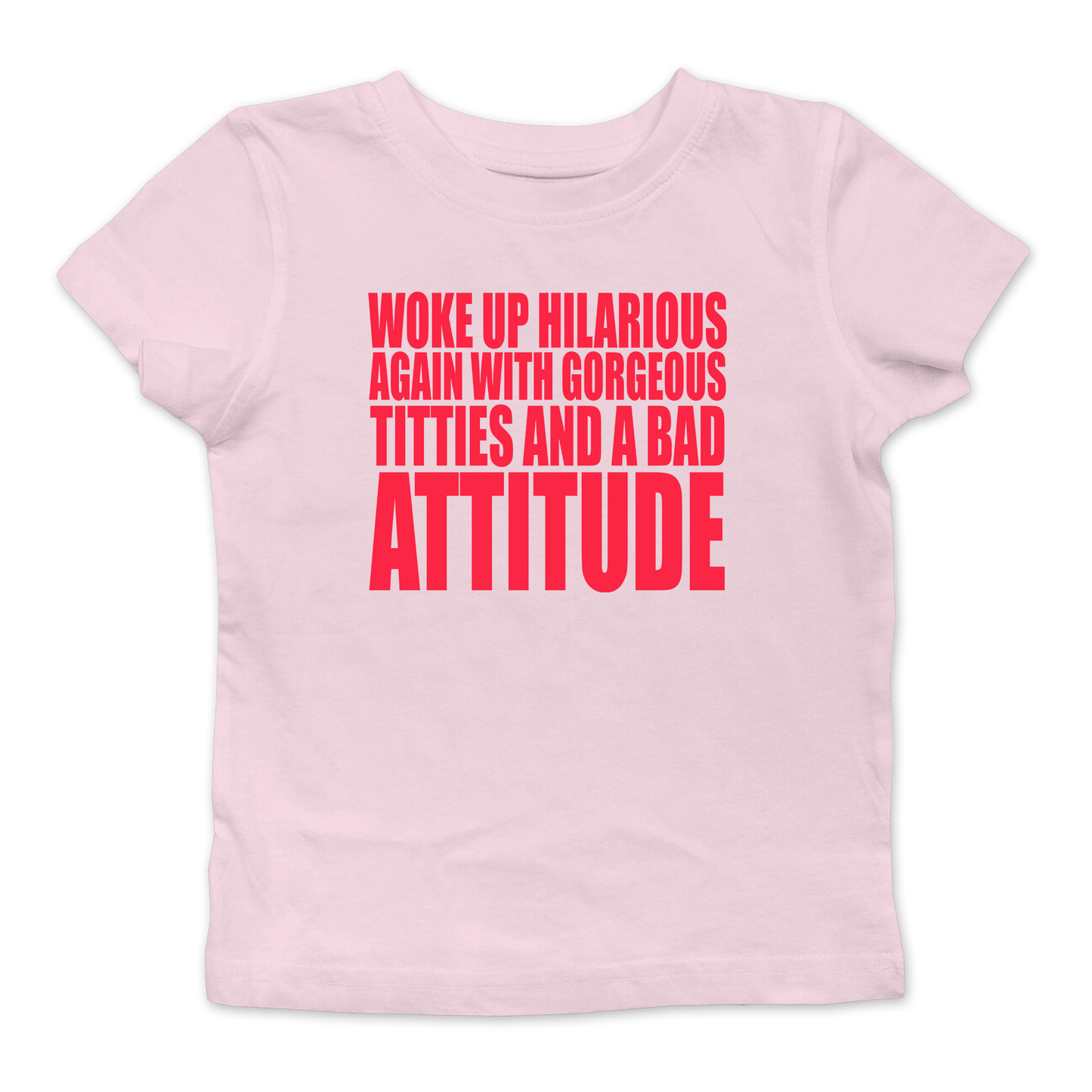 Woke Up Hilarious Again Baby Tee