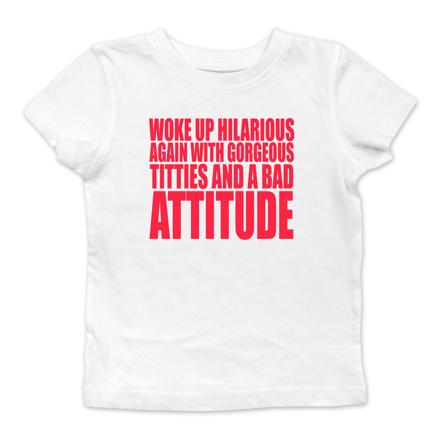 Woke Up Hilarious Again Baby Tee