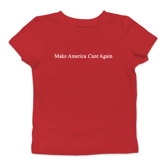 Make America Cunt Again Baby Tee