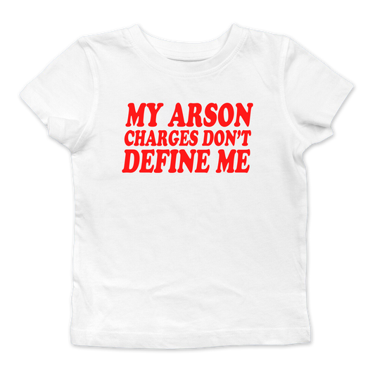 My Arson Charges Don't Define Me Baby Tee