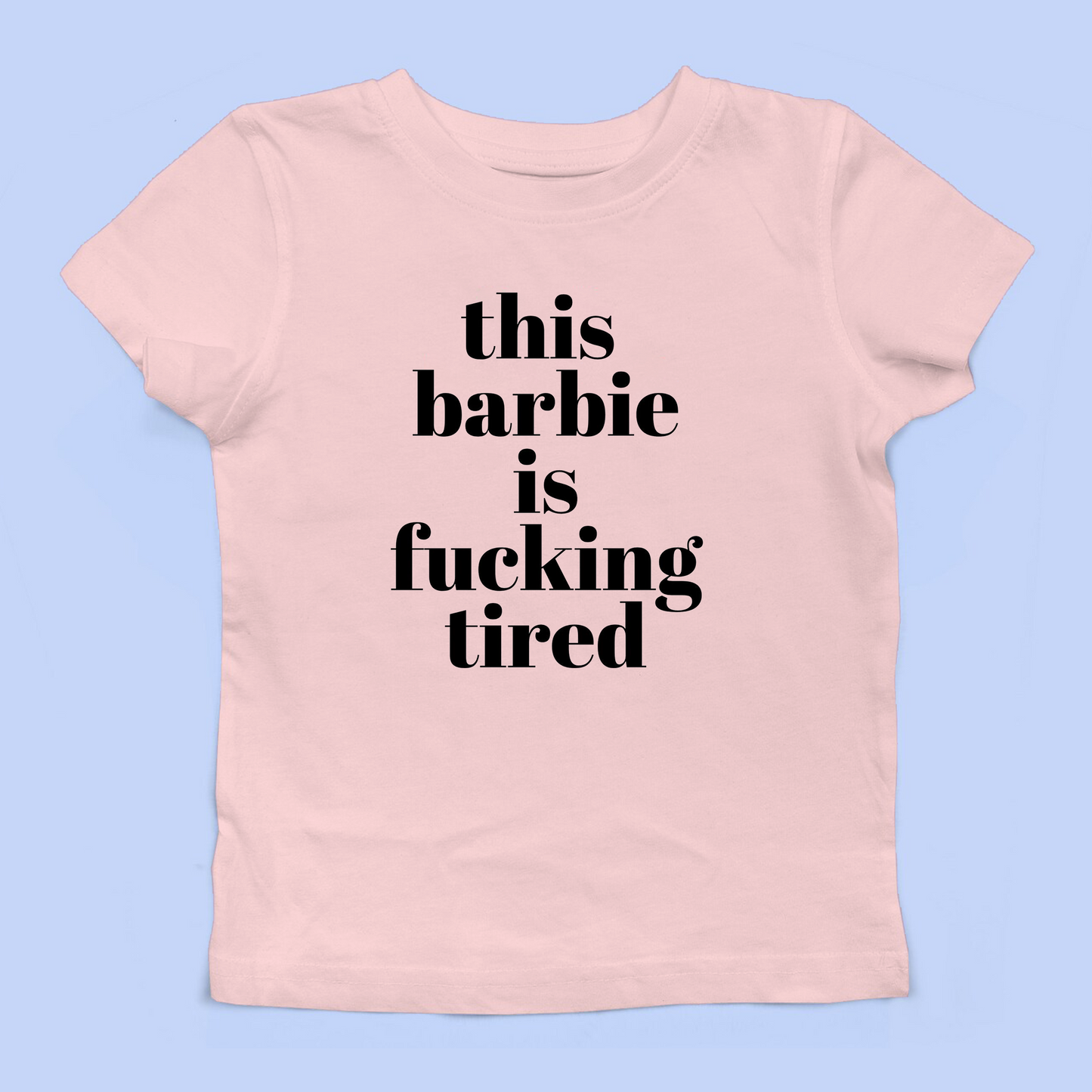 This Barbie Is Tired Baby Tee