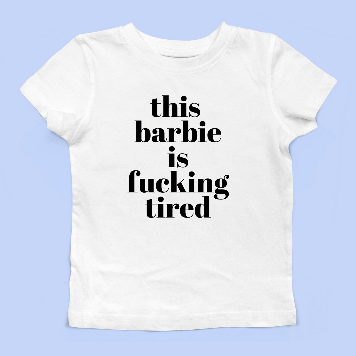 This Barbie Is Tired Baby Tee