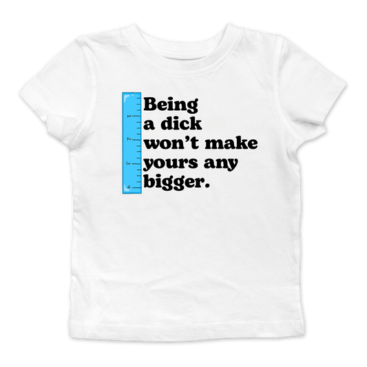Being A Dick Baby Tee