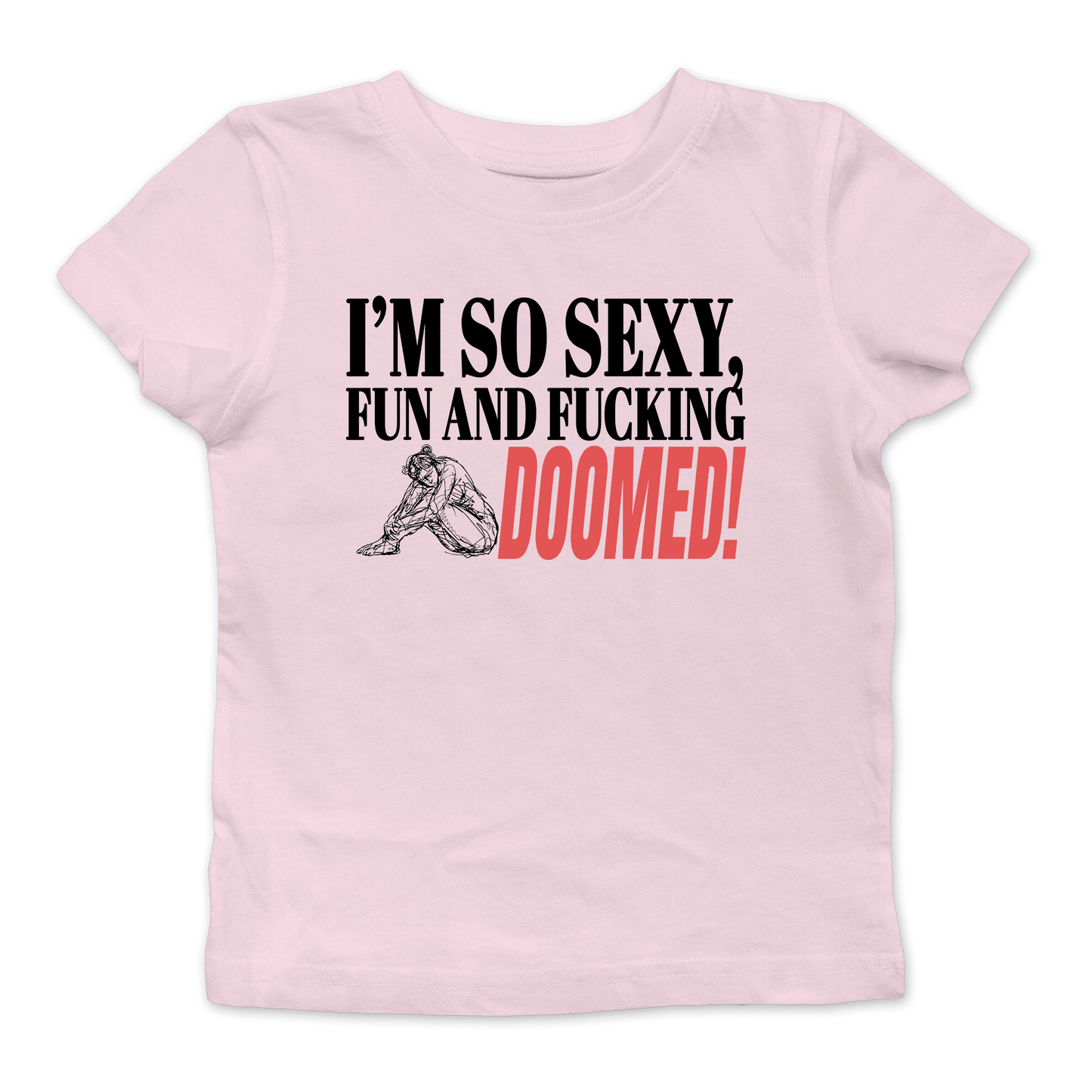 Fucking Doomed Baby Tee