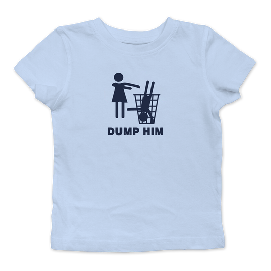 Dump Him Baby Tee