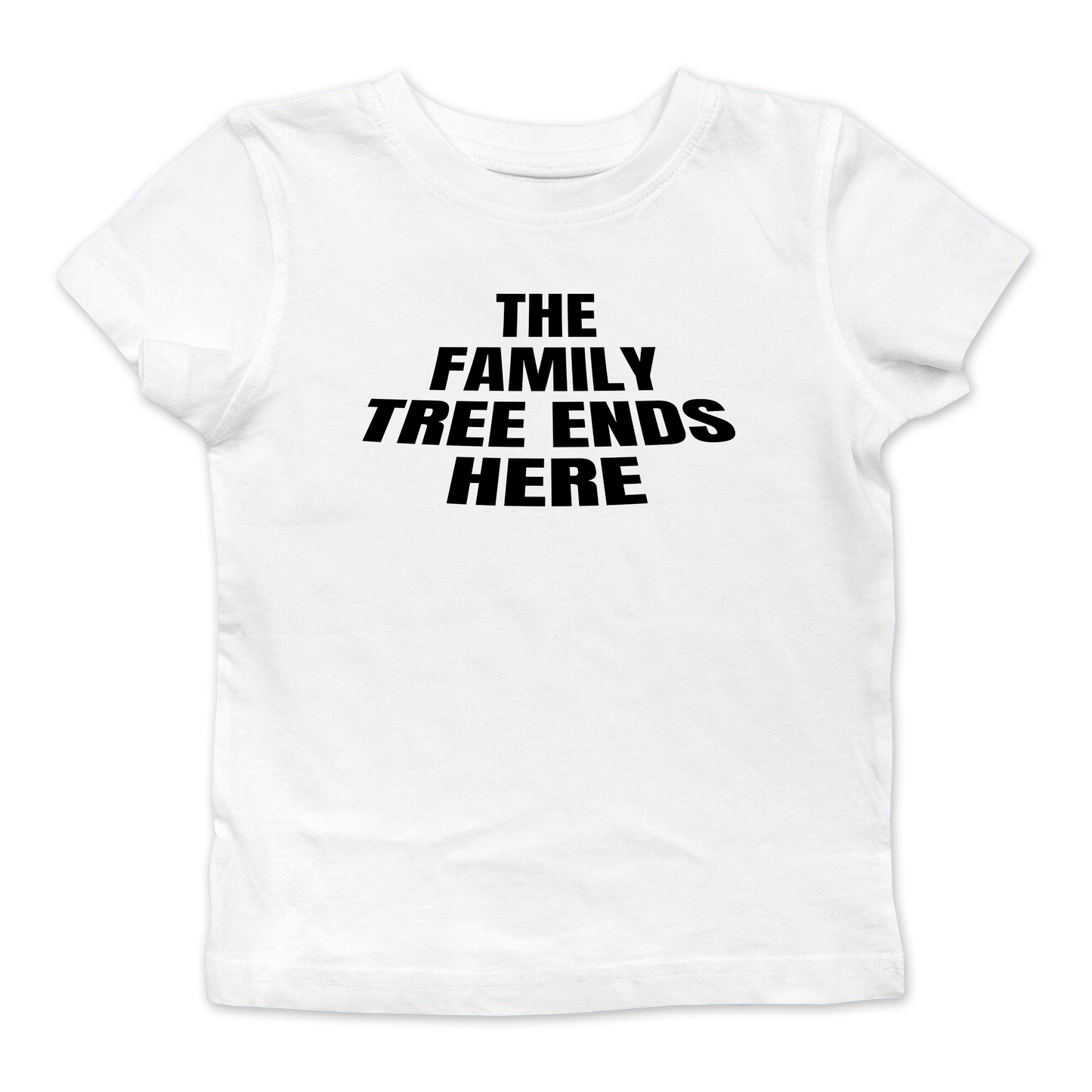 The Family Tree Ends Here Baby Tee