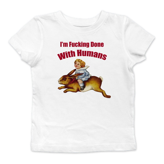 I'm Fucking Done With Humans Baby Tee