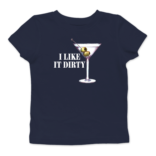 I Like It Dirty Baby Tee