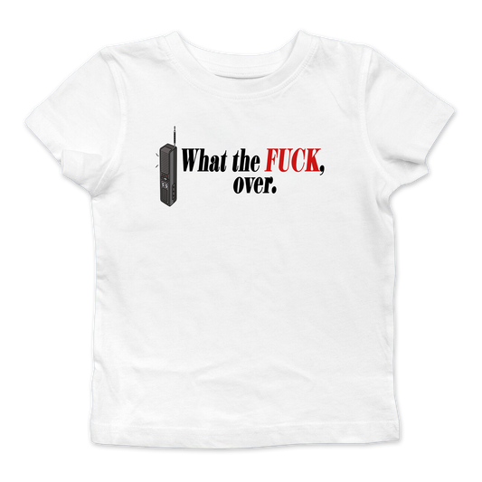 What The Fuck, Over. Baby Tee