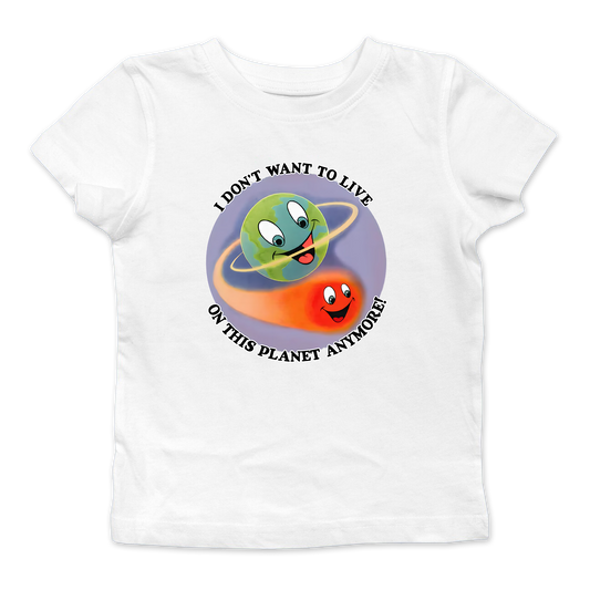 I Don't Want To Live On This Planet Anymore Baby Tee