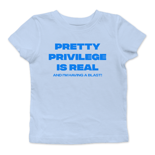 Pretty Privilege Is Real Baby Tee