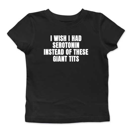 I Wish I Had Serotonin Baby Tee