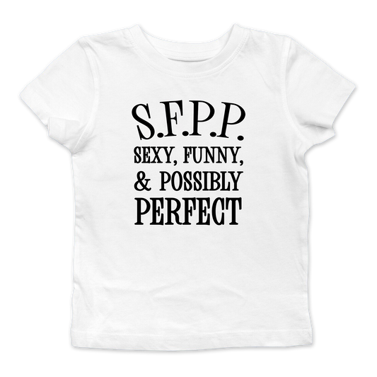 S.F.P.P. Sexy, Funny, & Possibly Perfect Baby Tee