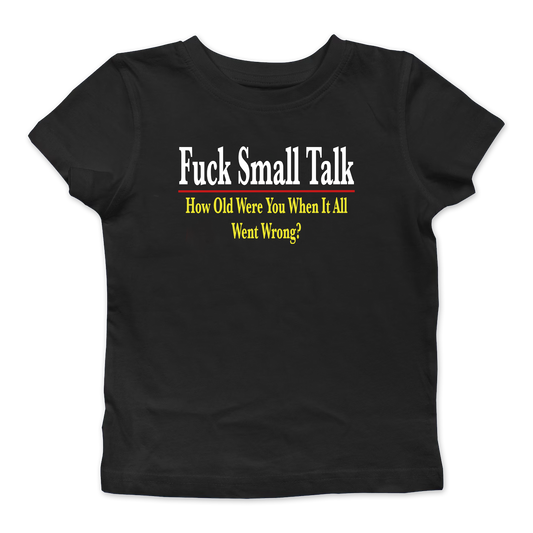 Fuck Small Talk Baby Tee