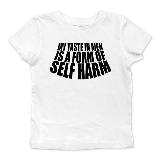 My Taste In Men Is A Form Of Self Harm Baby Tee
