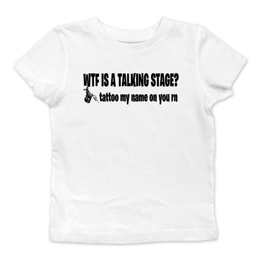 WTF Is A Talking Stage Baby Tee