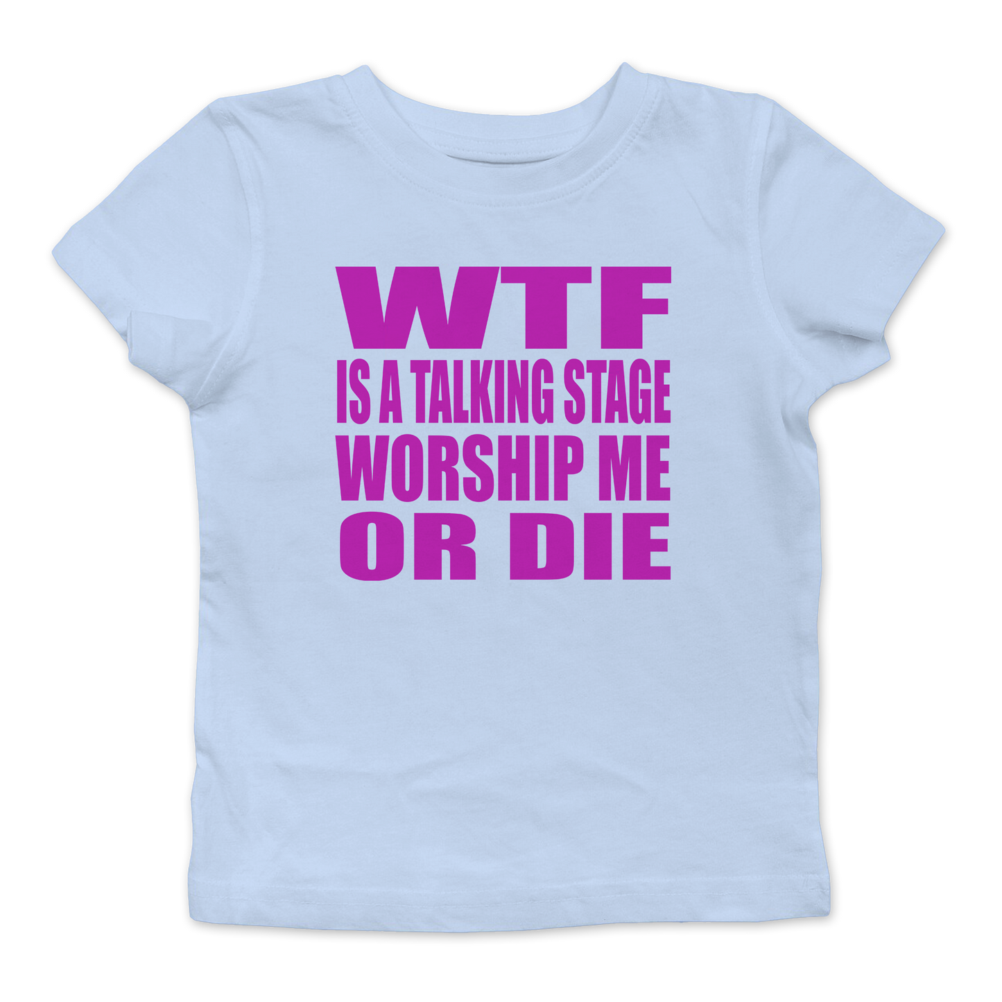 Worship Me Or Die Baby Tee